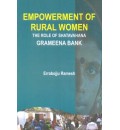 Empowerment of Rural Women : The Role of Shatavahana Grameena Bank